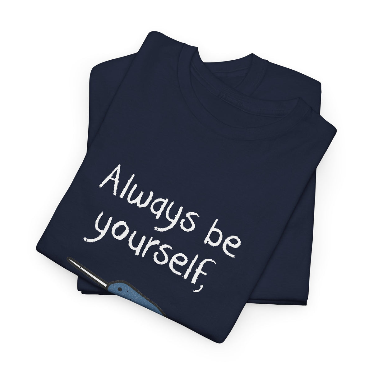 Always Be A Narwhal