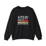 Nerdy Dads Build Character Sweatshirt