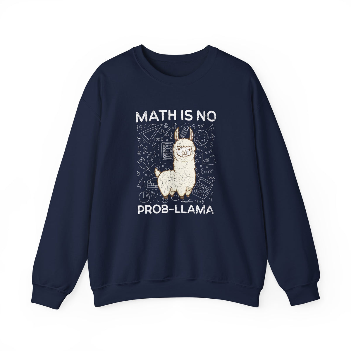 Math Is No Prob-llama Sweatshirt