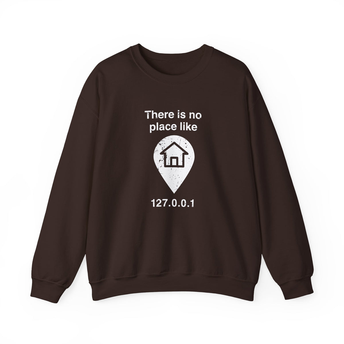 No Place Like Home Sweatshirt