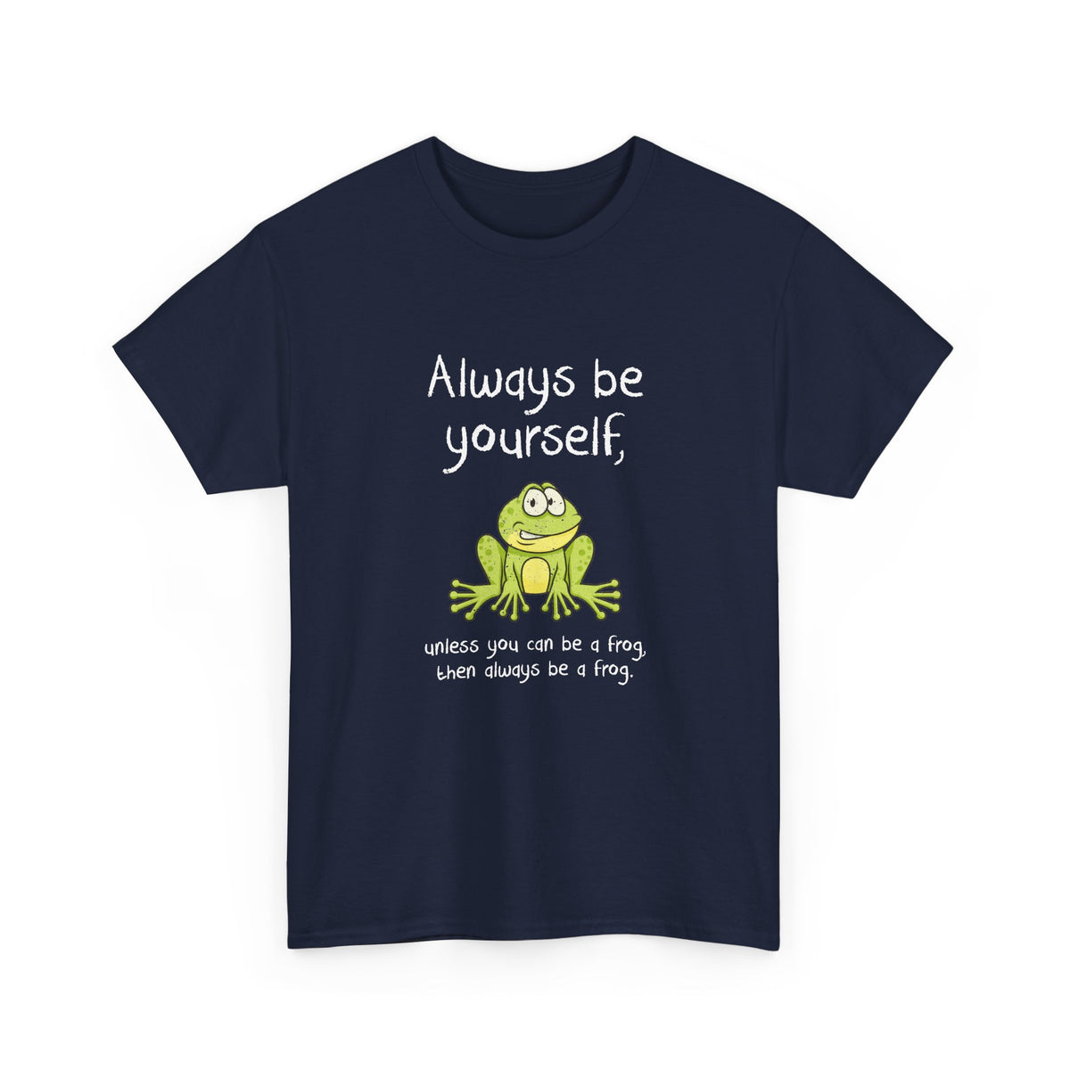 Always Be A Frog