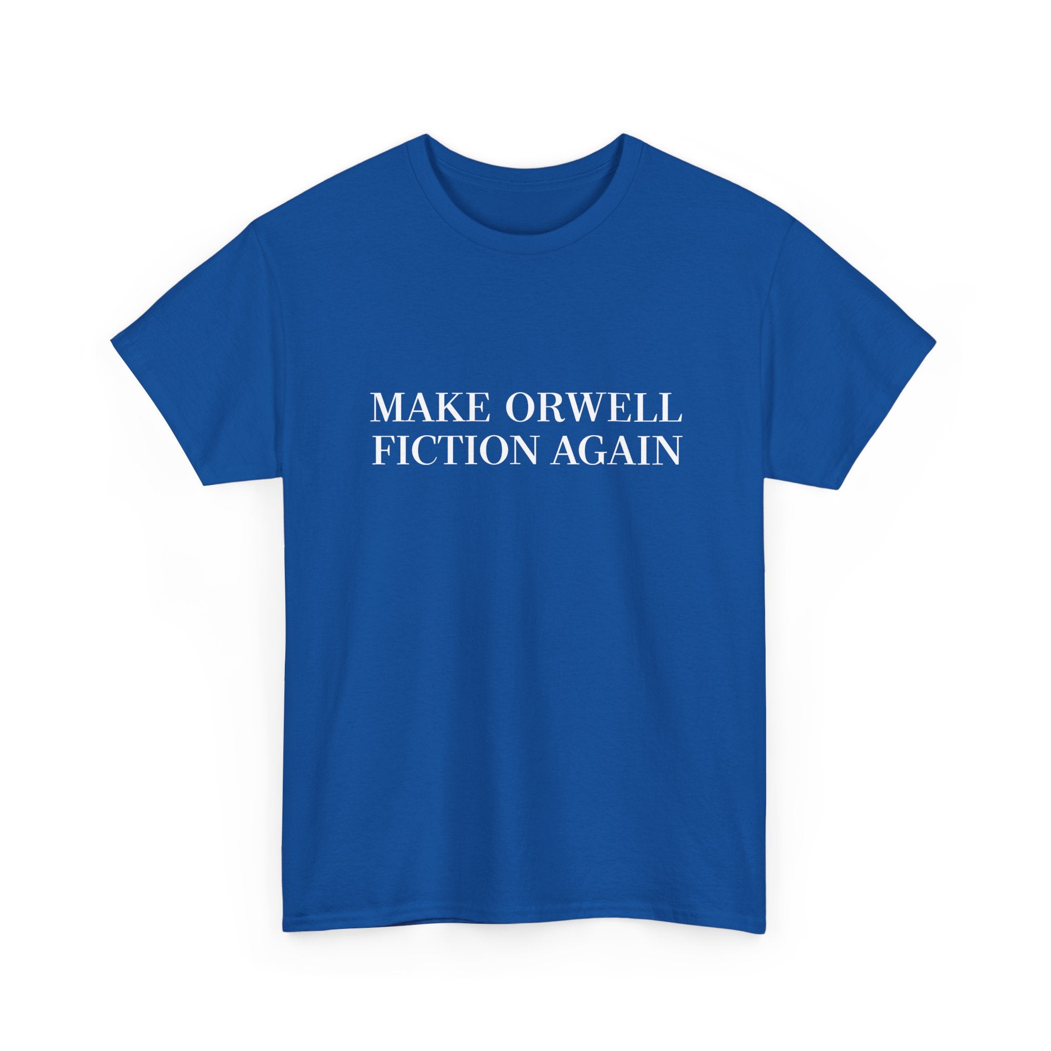 Make Orwell Fiction Again - Unisex Regular Crewneck T-Shirt