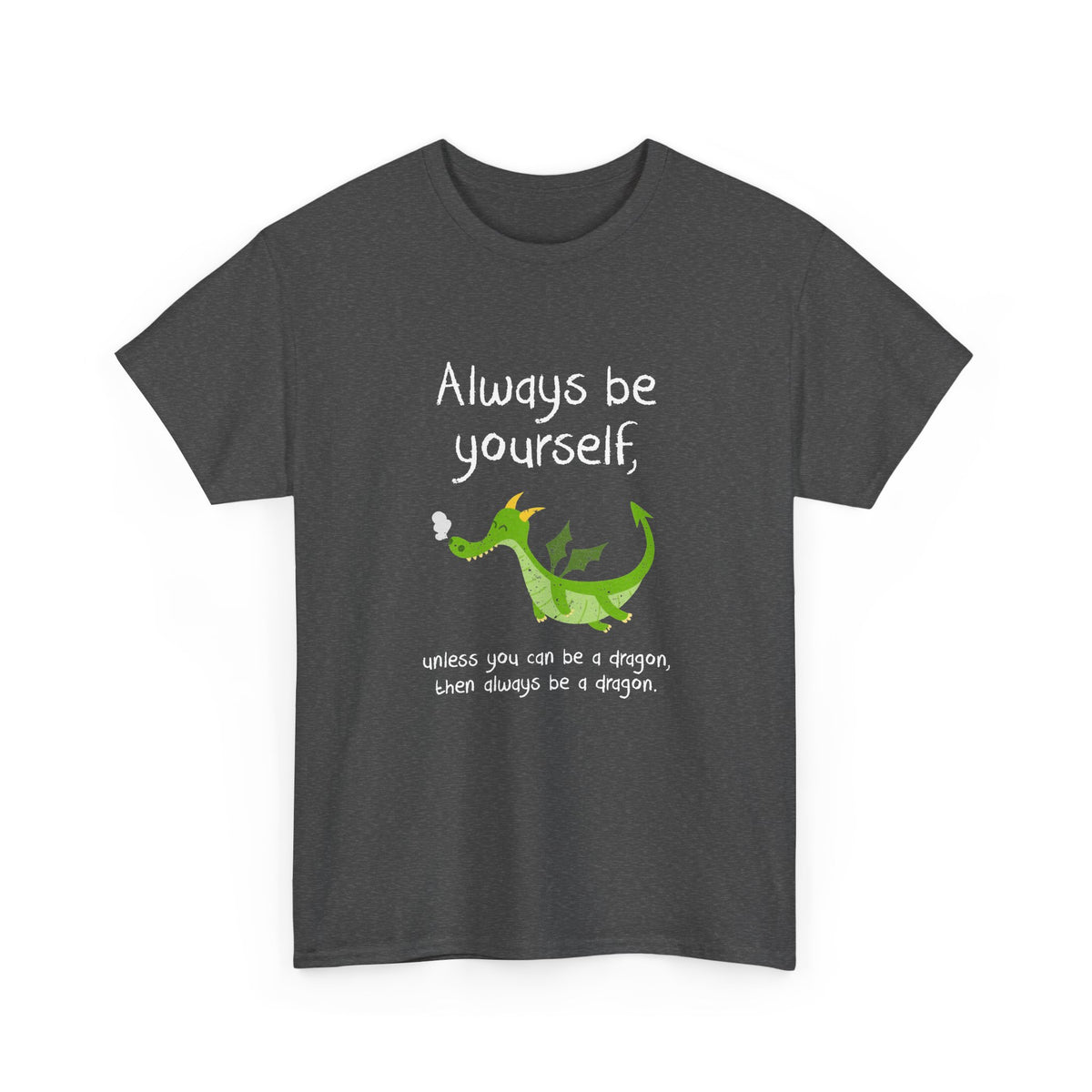 Always Be A Dragon