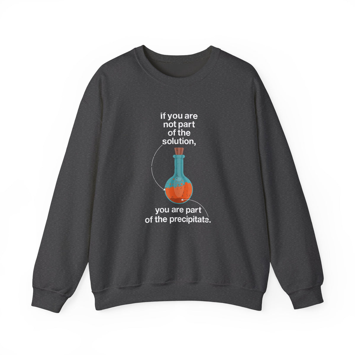 Not Part Of The Solution Sweatshirt