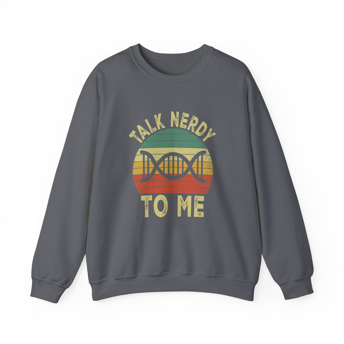 Talk Nerdy To Me Sweatshirt
