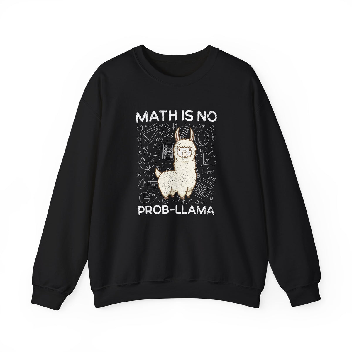 Math Is No Prob-llama Sweatshirt