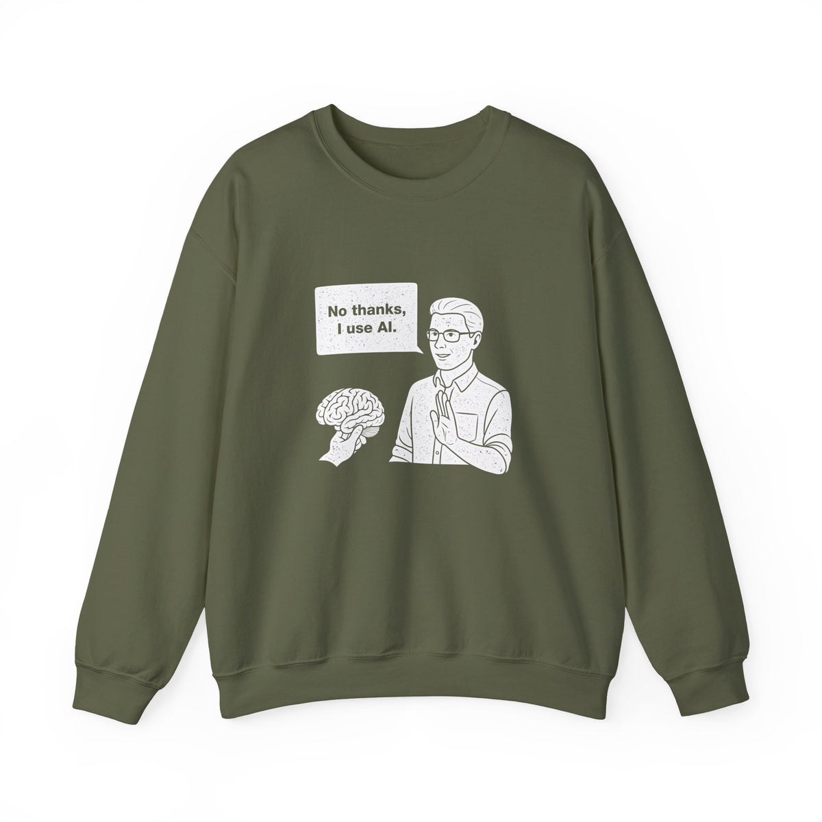 No Thanks, I Use AI Sweatshirt