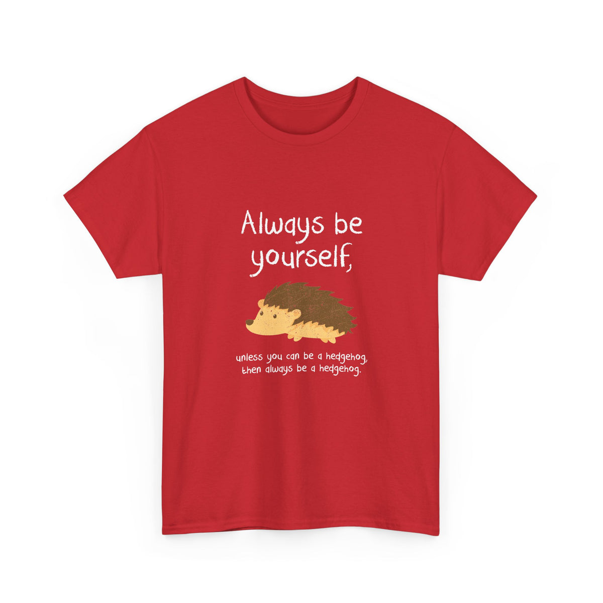 Always Be A Hedgehog