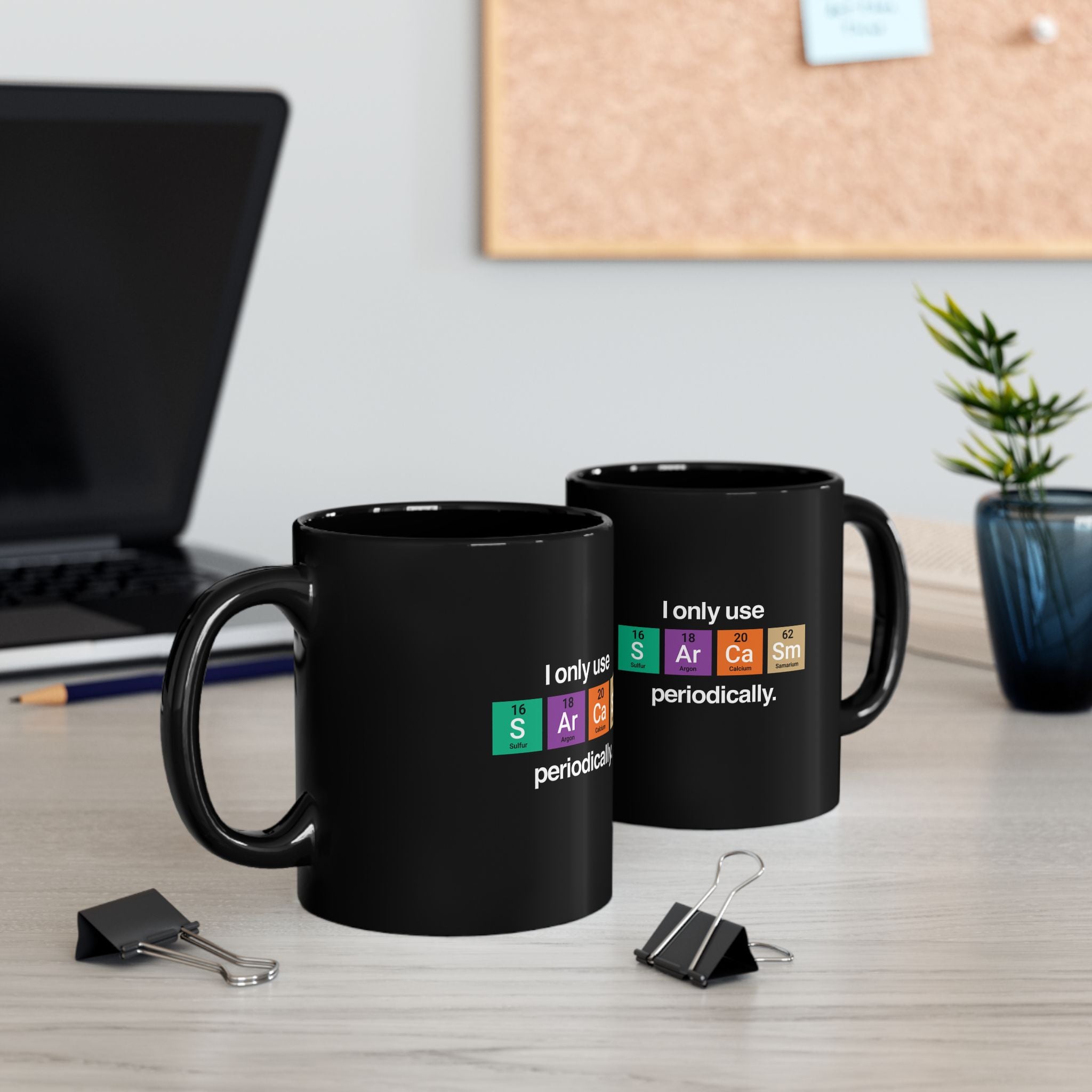 I Only Use Sarcasm Periodically - Black Glossy Mug