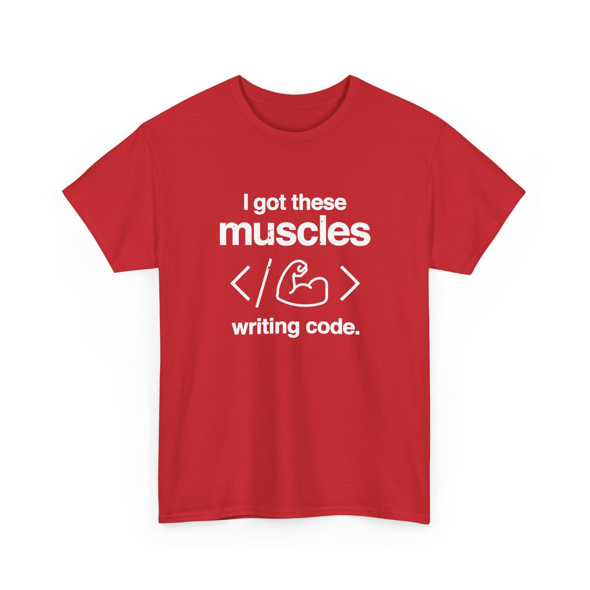 I Got These Muscles Writing Code