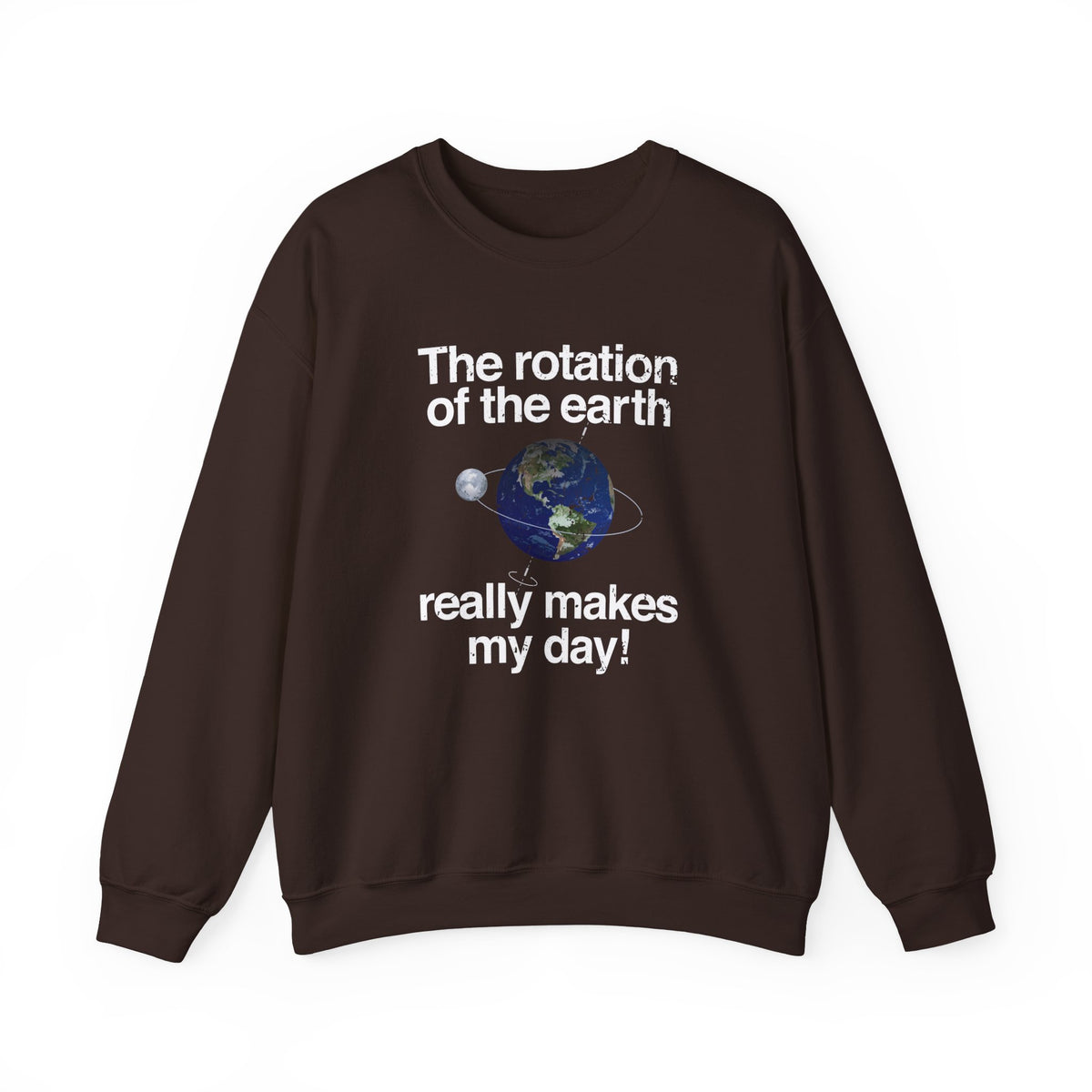 The Rotation Of The Earth Sweatshirt