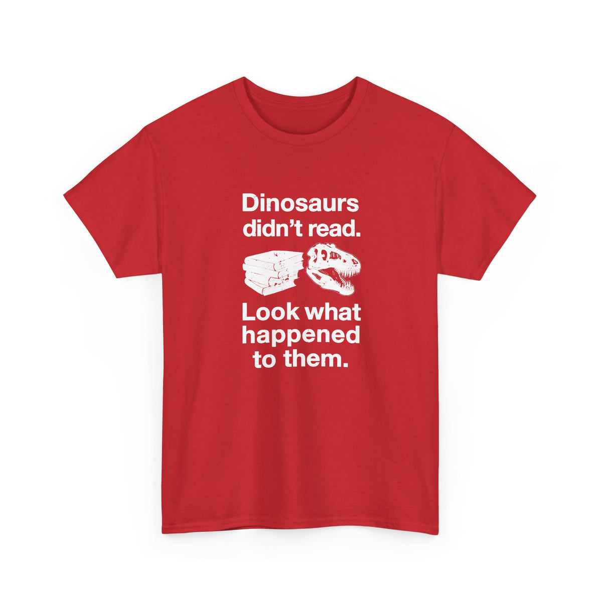 Dinosaurs Didn’t Read
