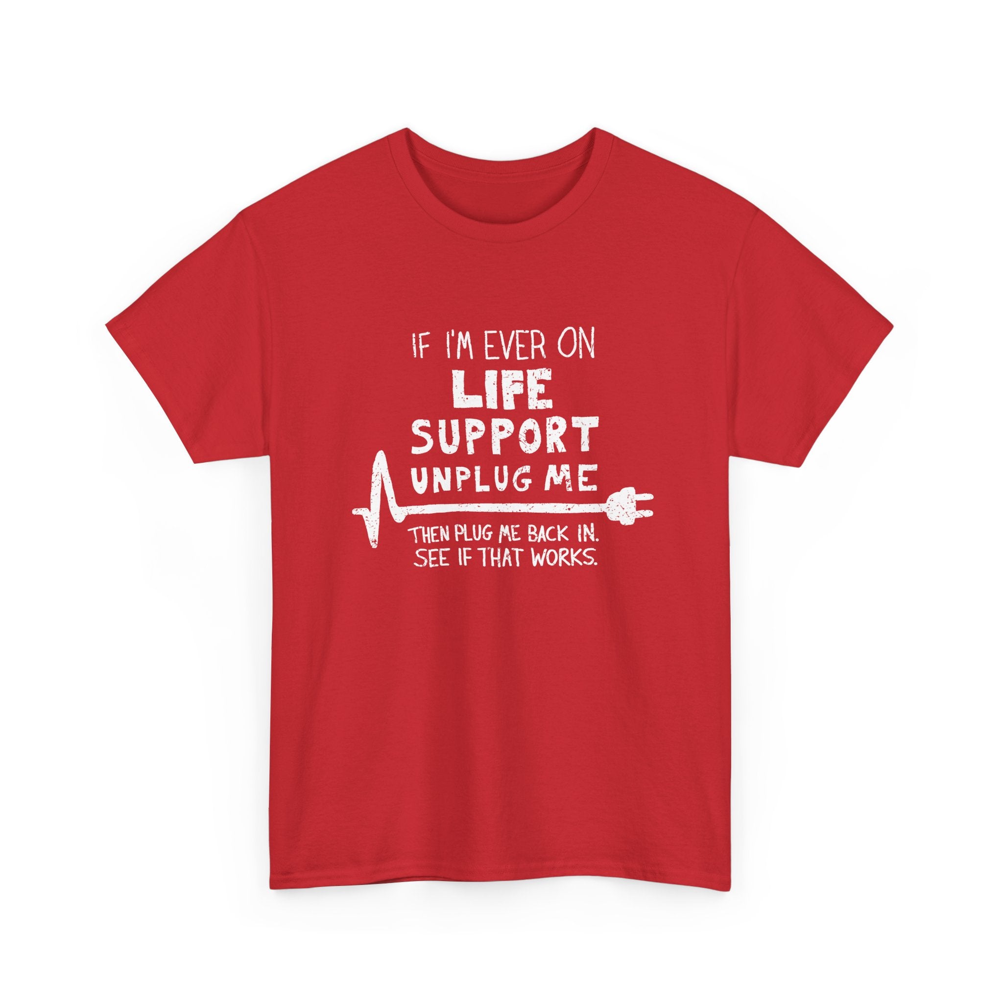 If Ever I'm On Life Support - Unplug Me - IT Coding Geek - Regular Unisex Crewneck T-Shirt