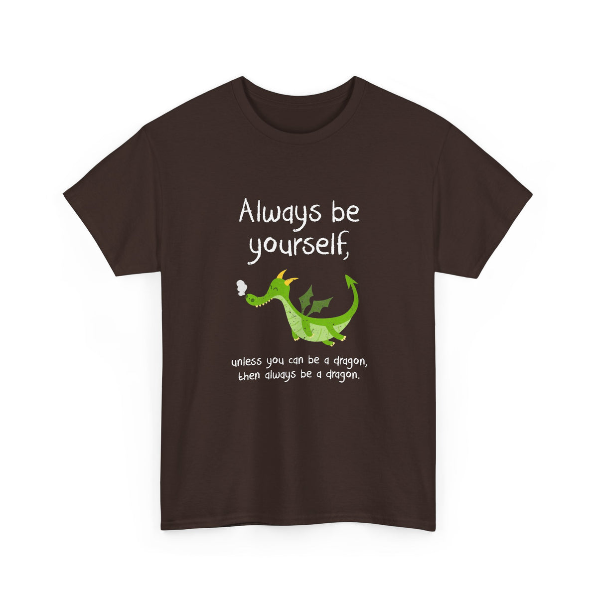 Always Be A Dragon
