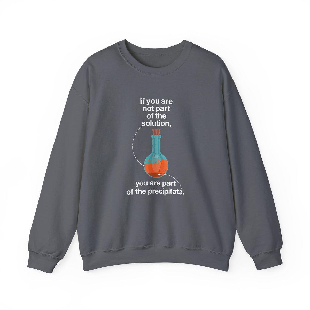 Not Part Of The Solution Sweatshirt