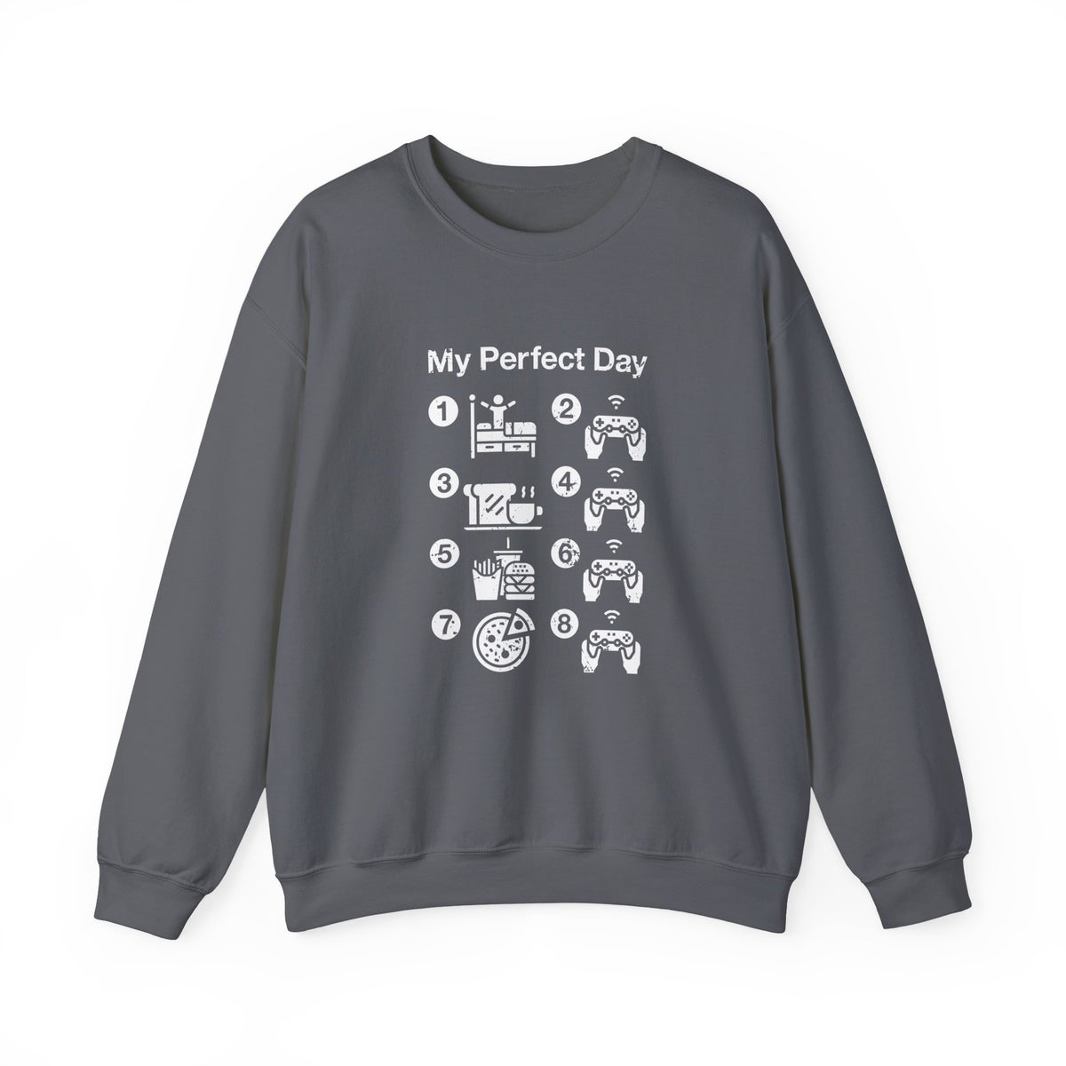 My Perfect Day Gaming Sweatshirt