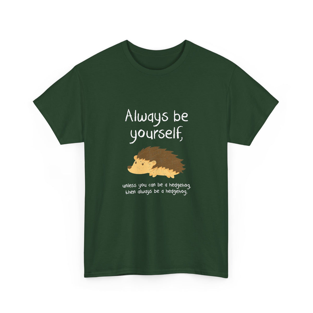 Always Be A Hedgehog