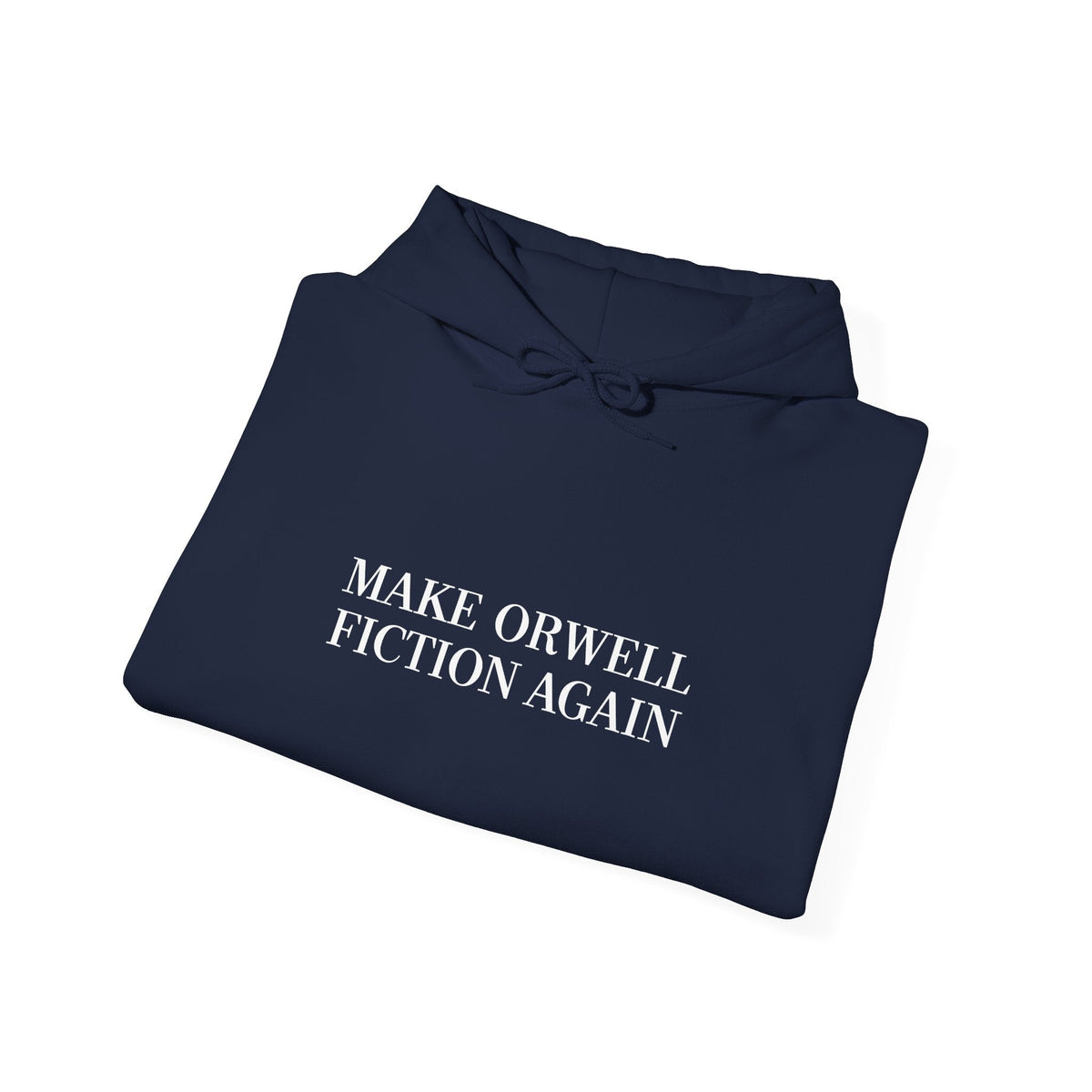 Make Orwell Fiction Again Hoodie