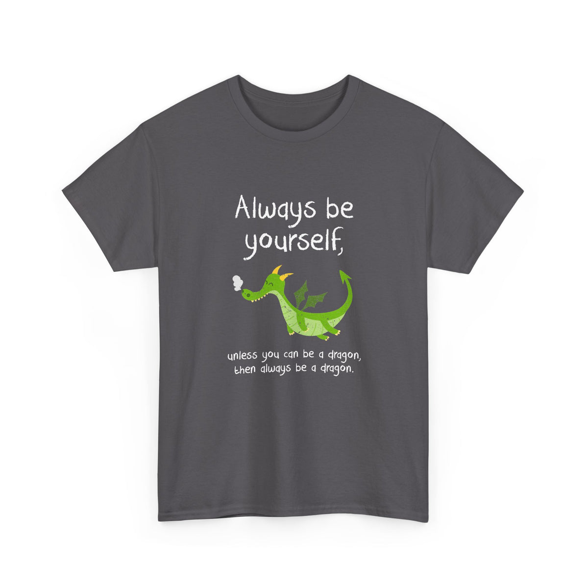 Always Be A Dragon