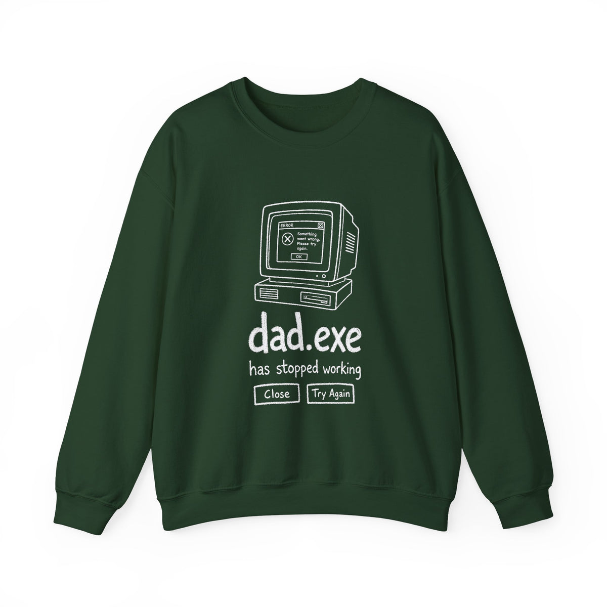 dad.exe Has Stopped Working Sweatshirt