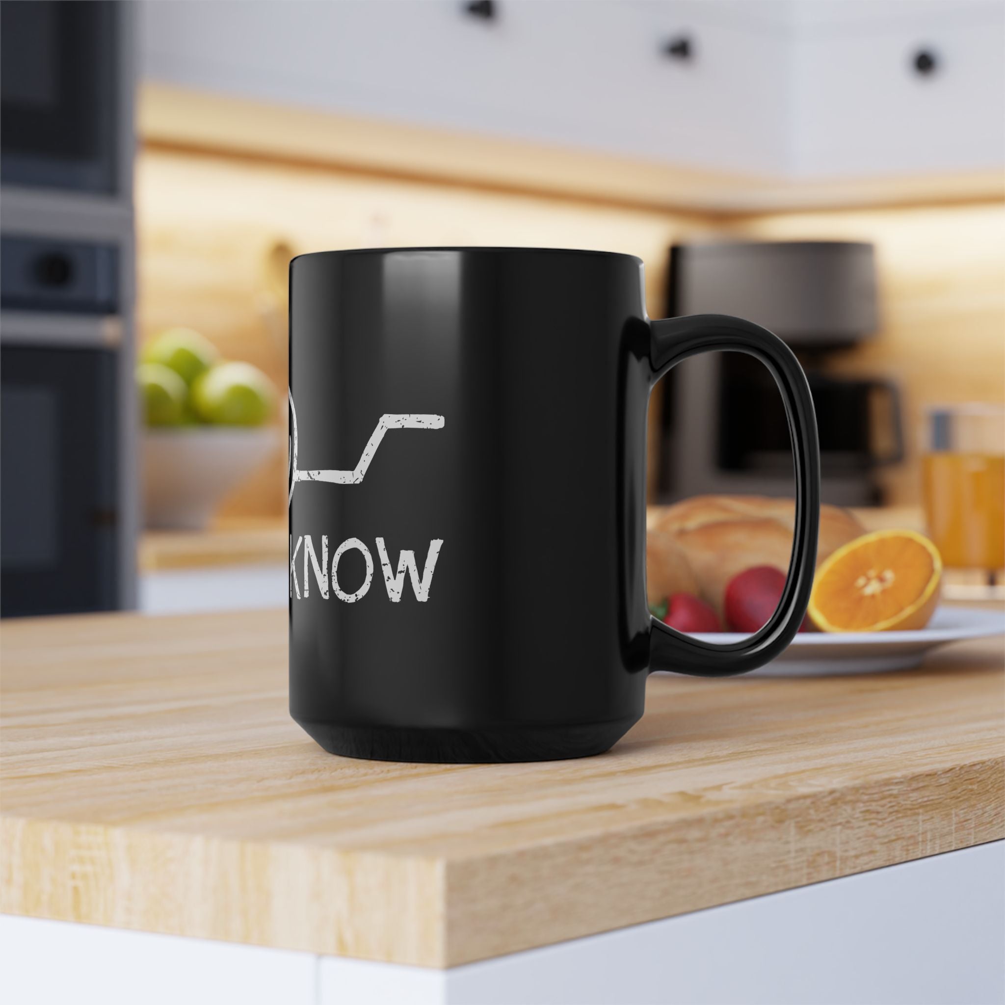 I Don't Know - Black Glossy Mug