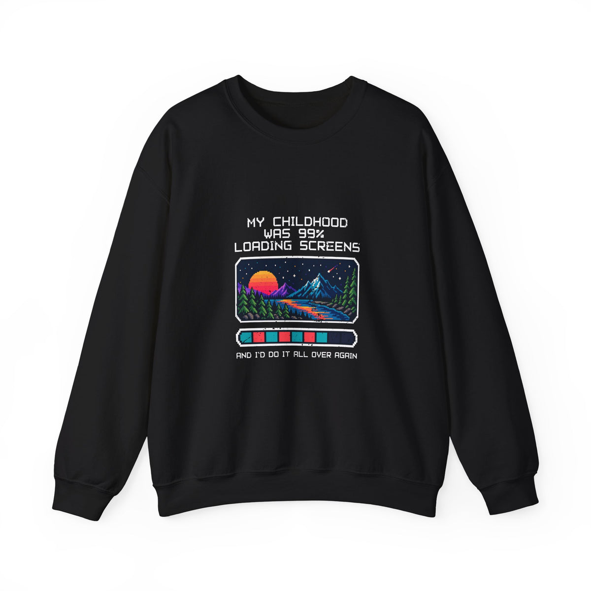 My Childhood Was 99% Loading Screens Sweatshirt