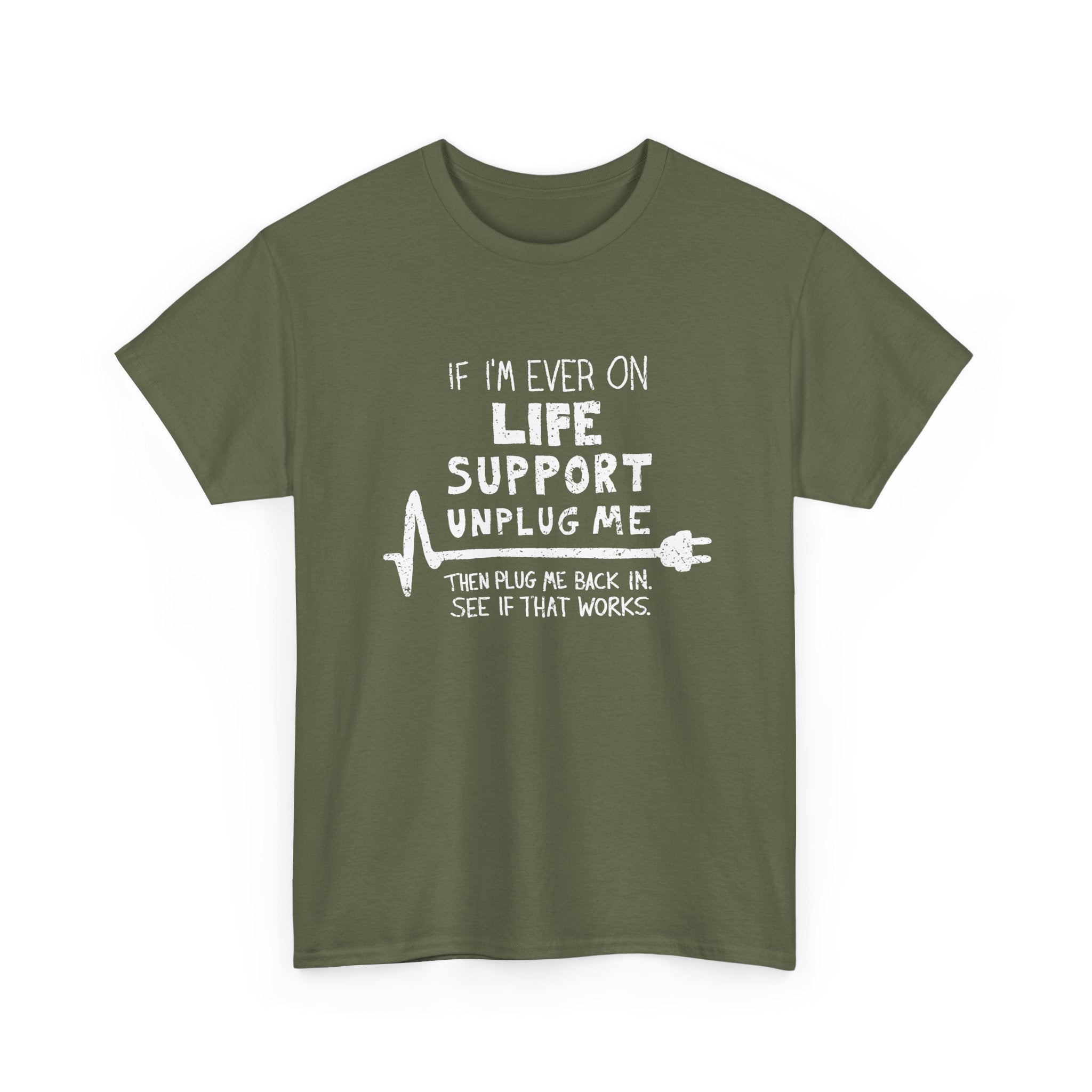 If Ever I'm On Life Support - Unplug Me - IT Coding Geek - Regular Unisex Crewneck T-Shirt