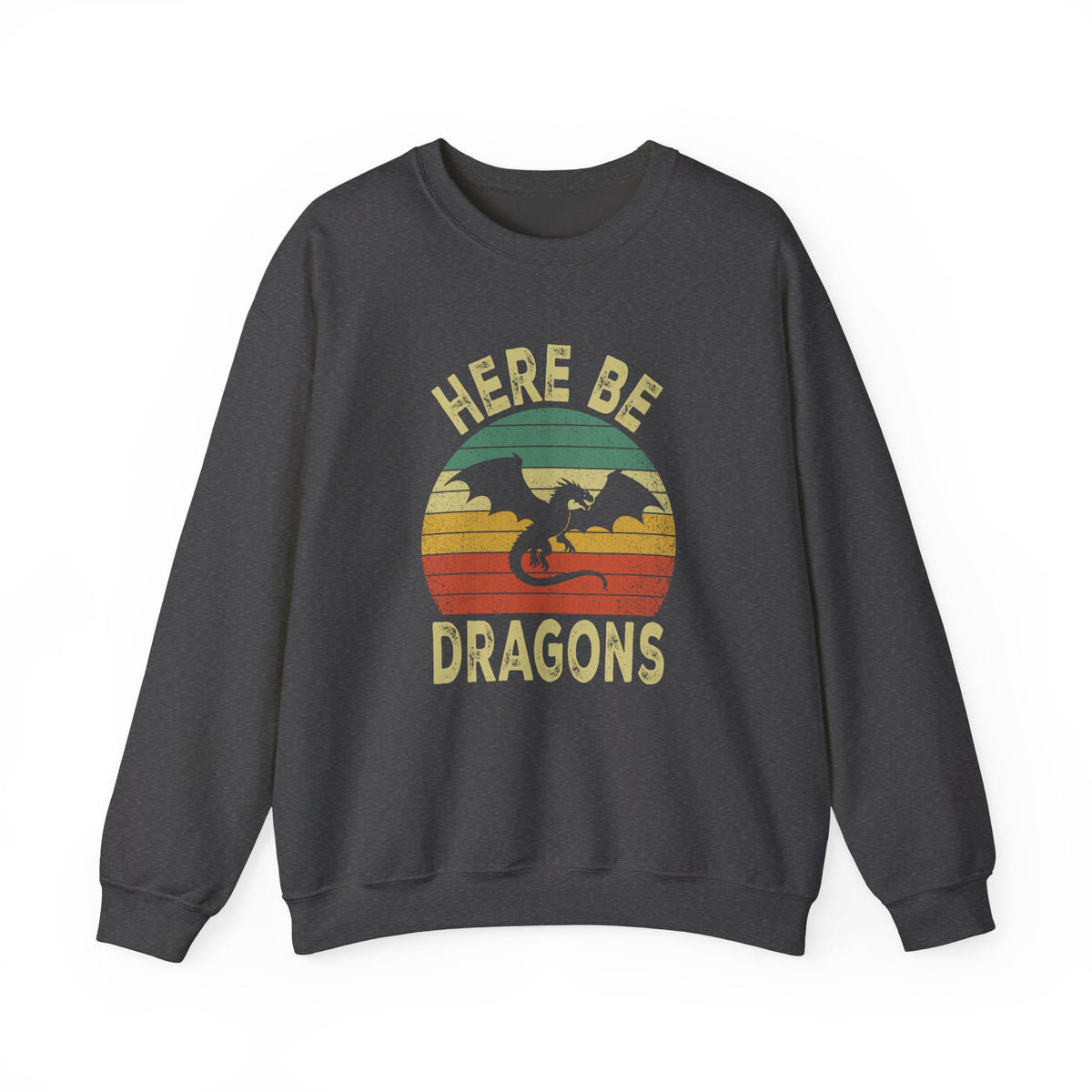 Here Be Dragons Sweatshirt