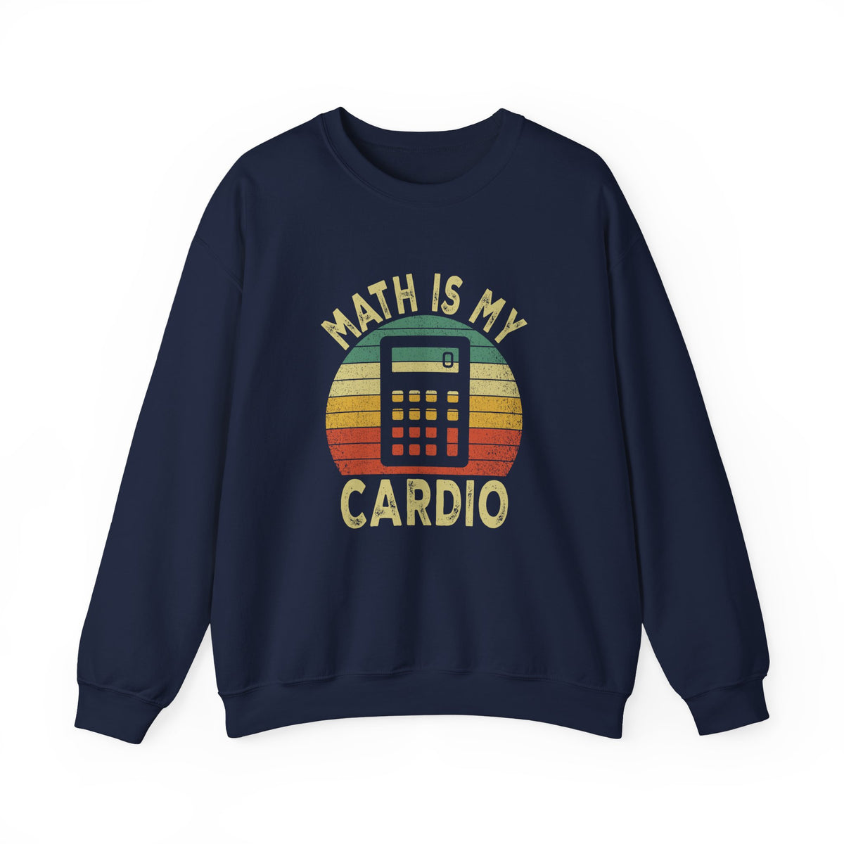 Math Is My Cardio Sweatshirt
