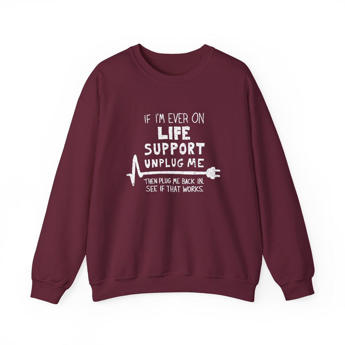 Unplug Me Sweatshirt