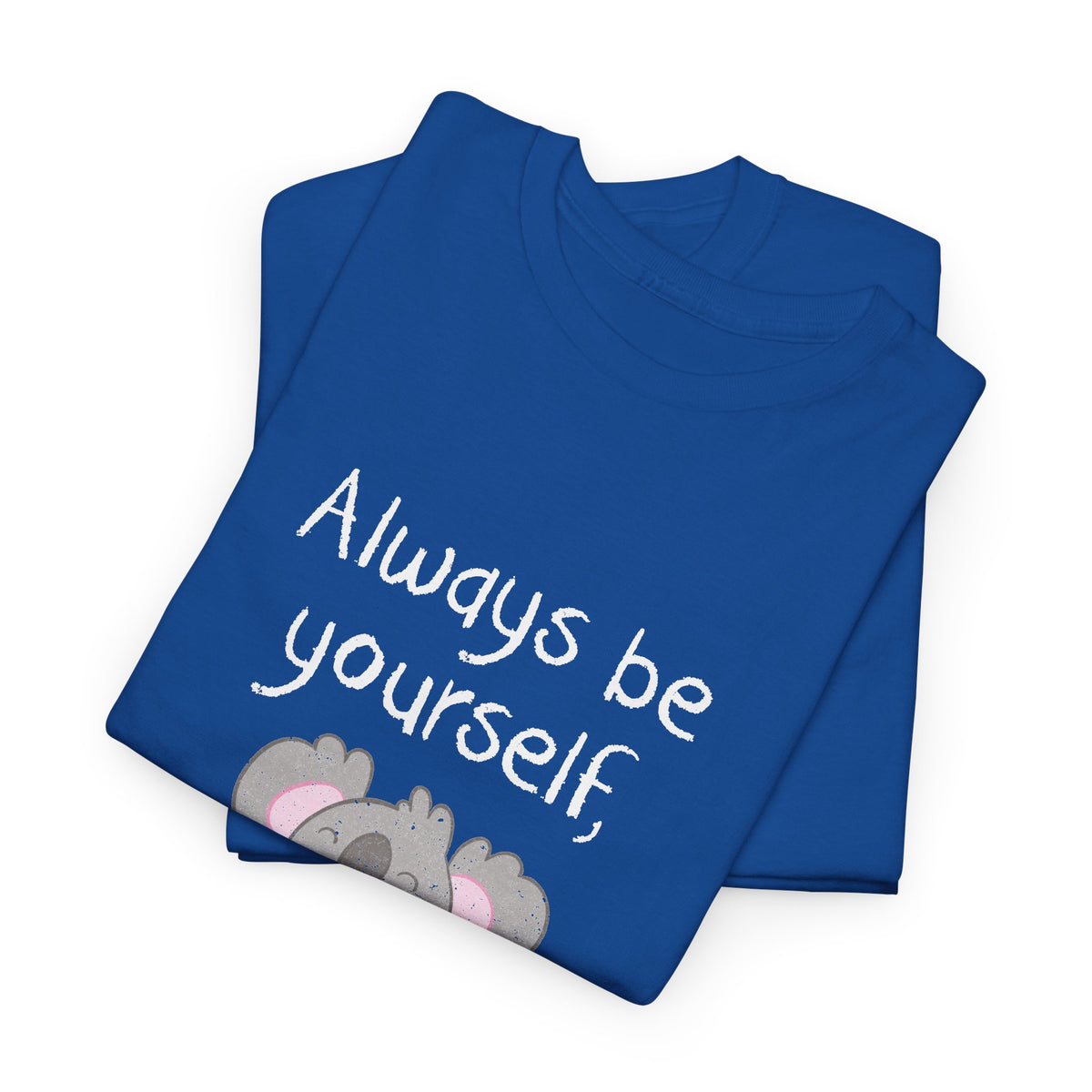 Always Be A Koala