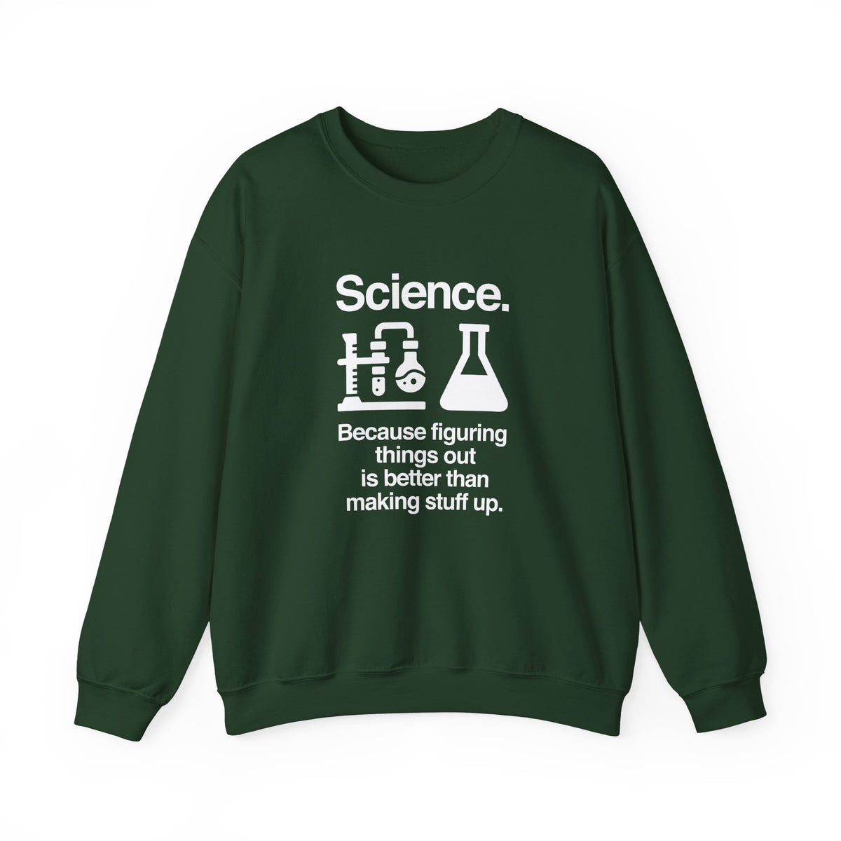 Science: Figuring Things Out Sweatshirt