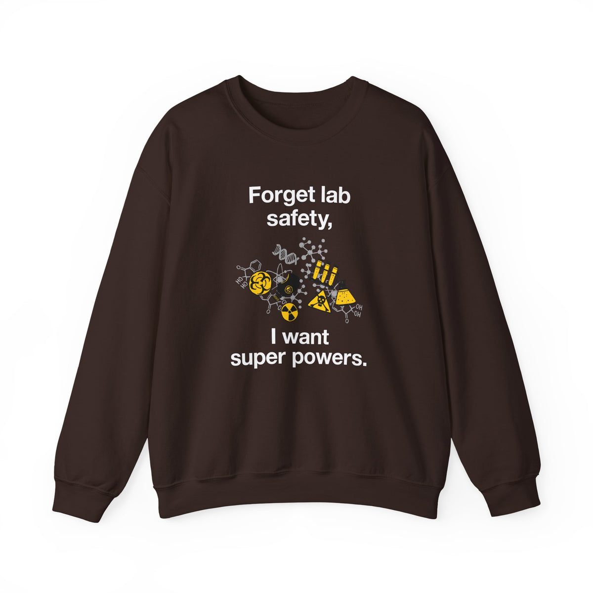 Forget Lab Safety Sweatshirt