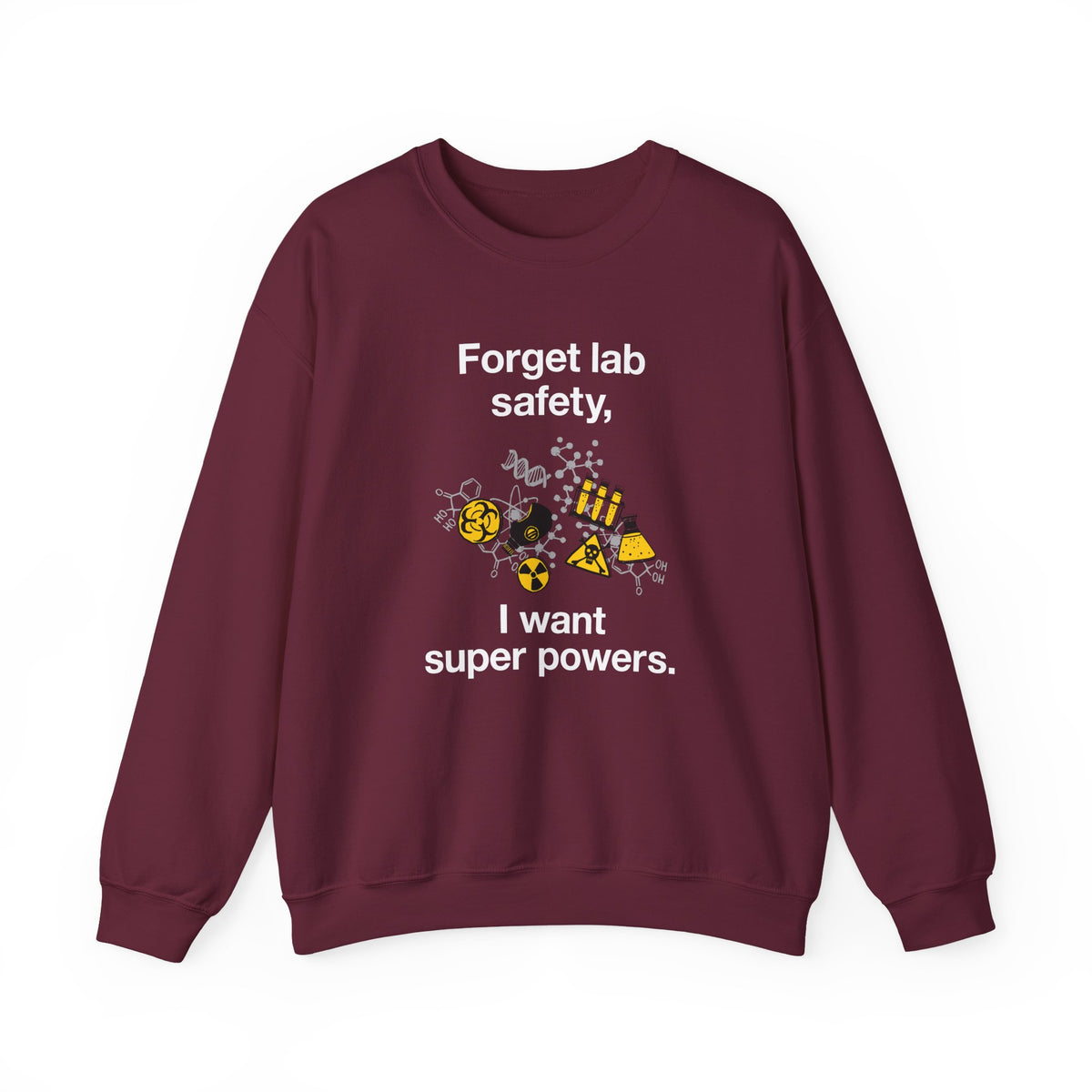 Forget Lab Safety Sweatshirt
