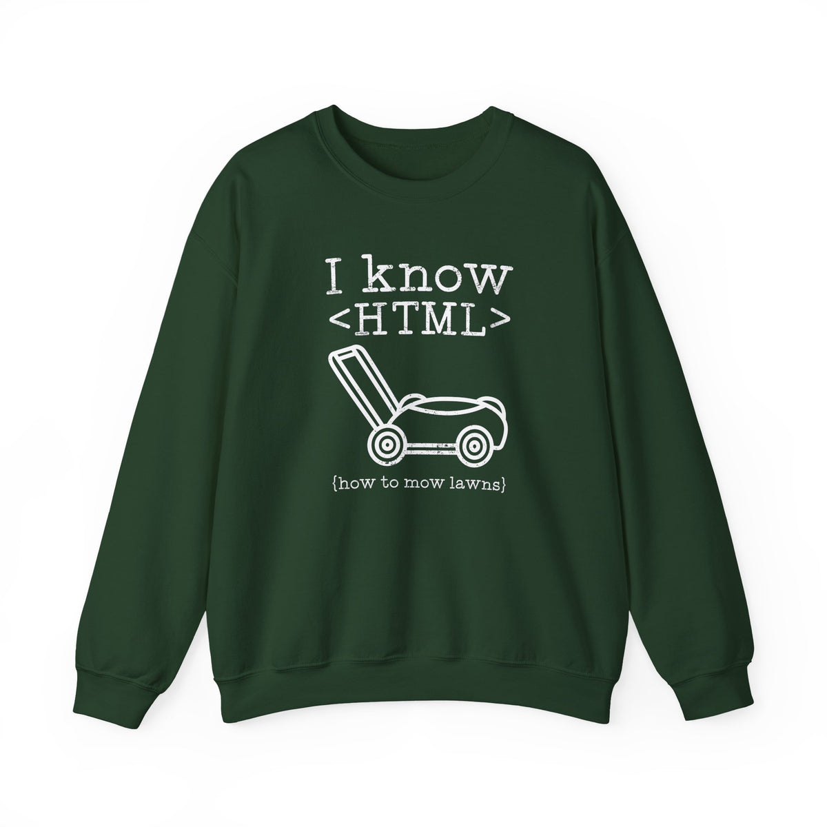 I Know HTML Sweatshirt