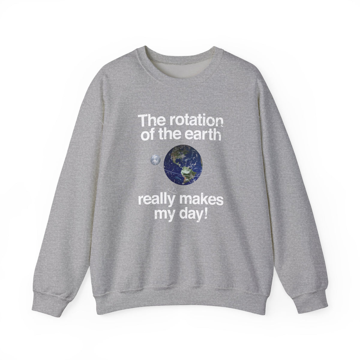 The Rotation Of The Earth Sweatshirt