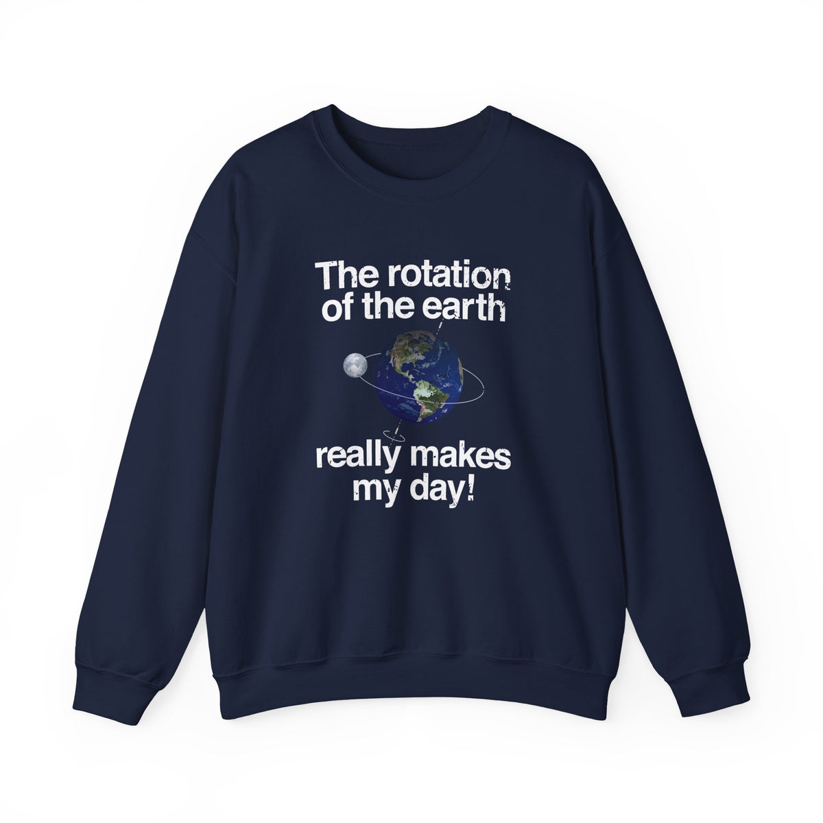 The Rotation Of The Earth Sweatshirt