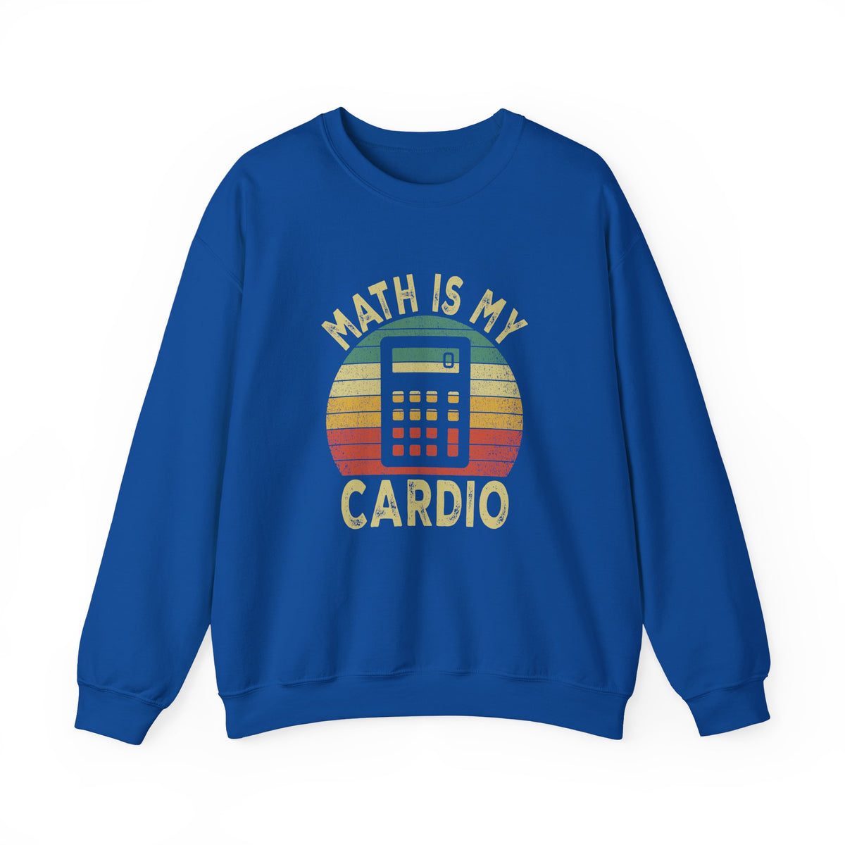 Math Is My Cardio Sweatshirt