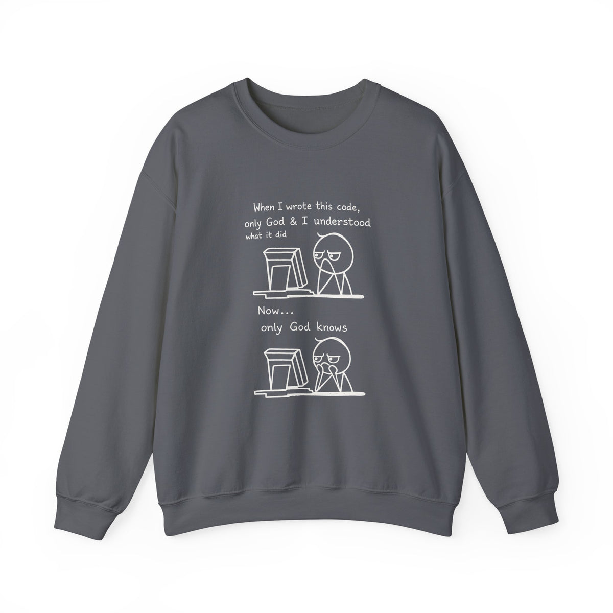 Only God Knows Sweatshirt