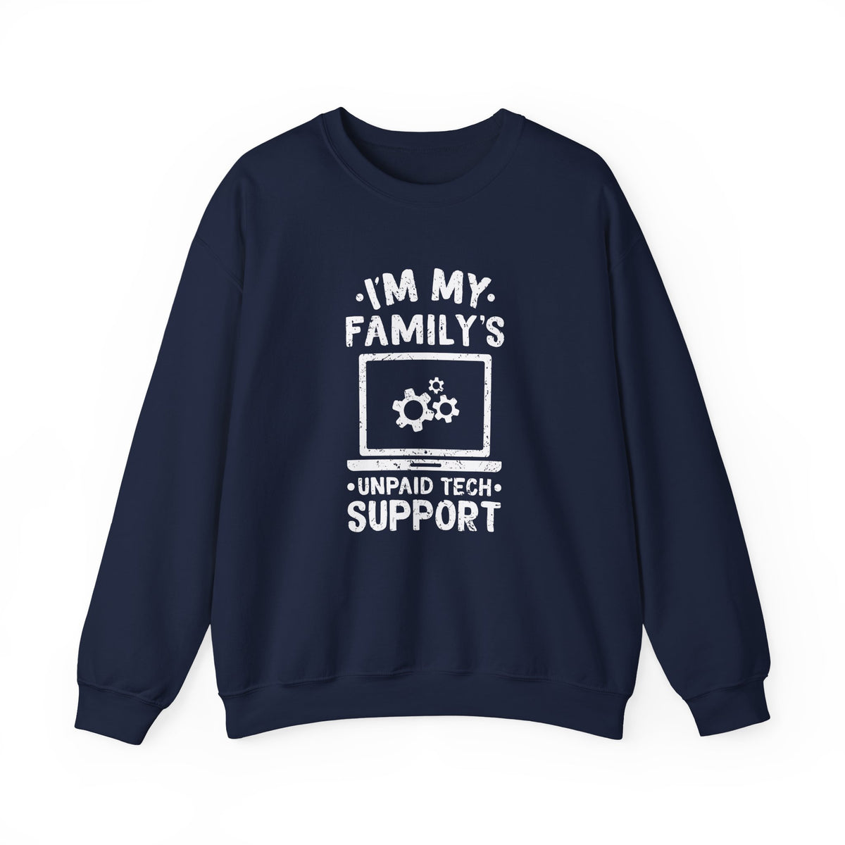 Unpaid Tech Support Sweatshirt