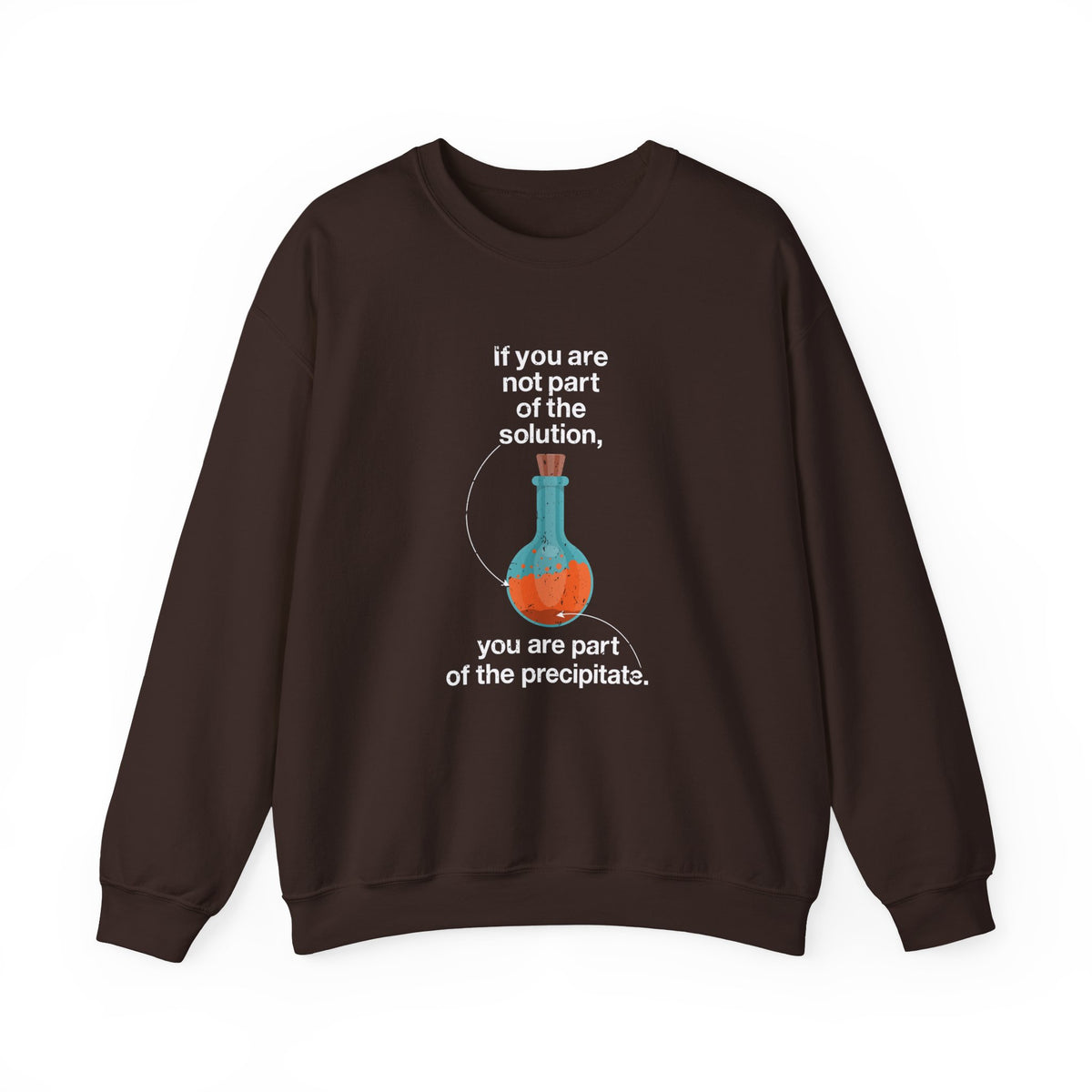 Not Part Of The Solution Sweatshirt