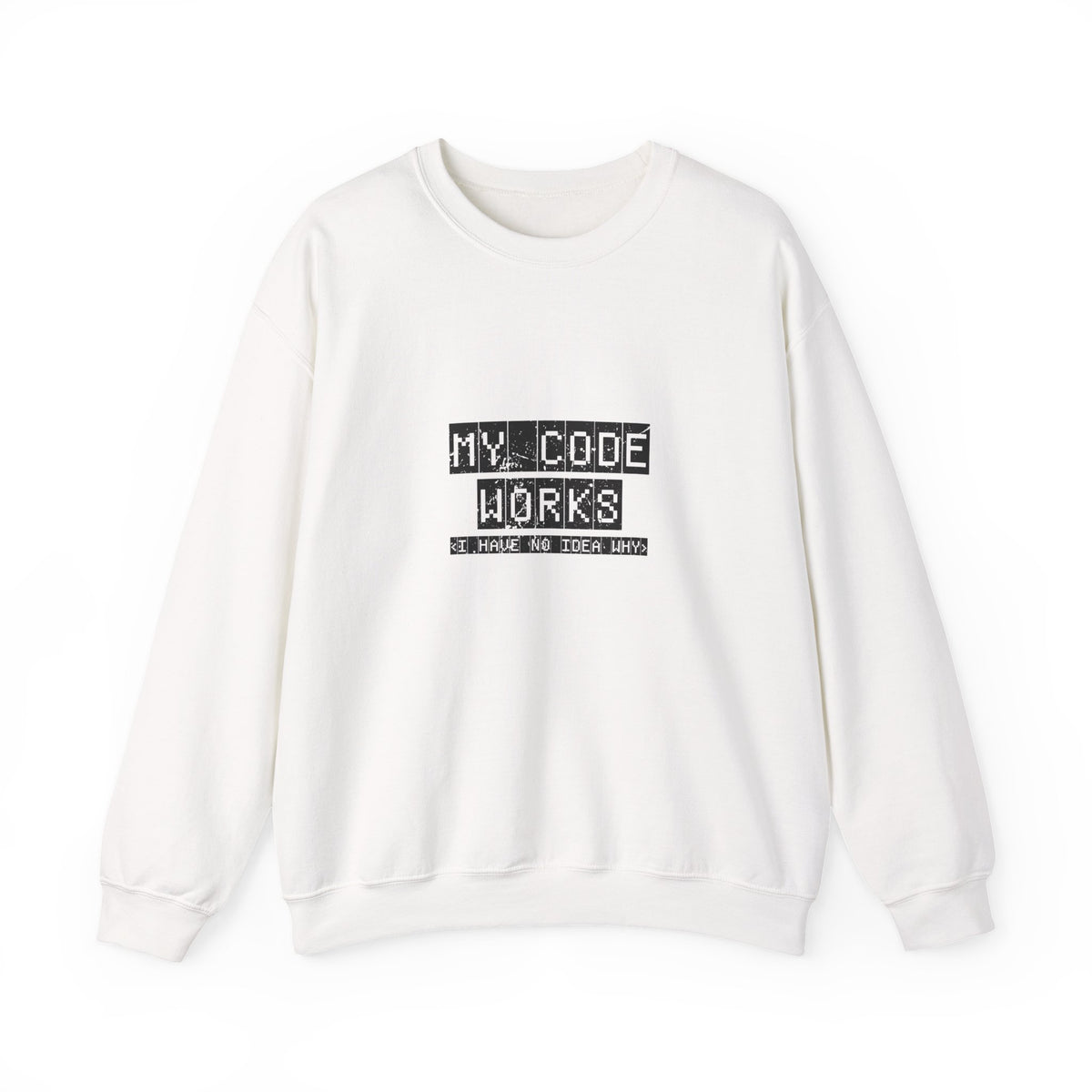 My Code Works Sweatshirt