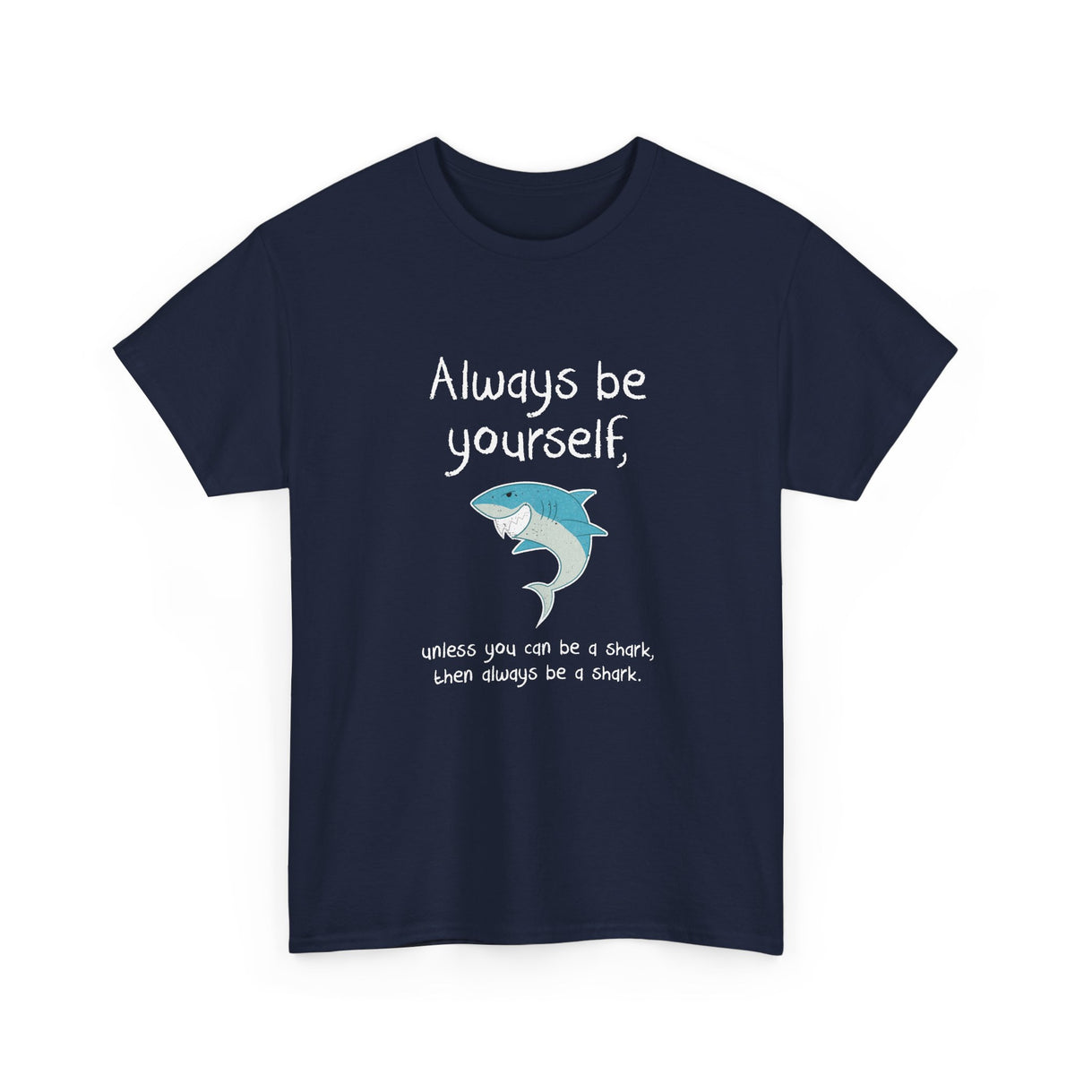 Always Be A Shark