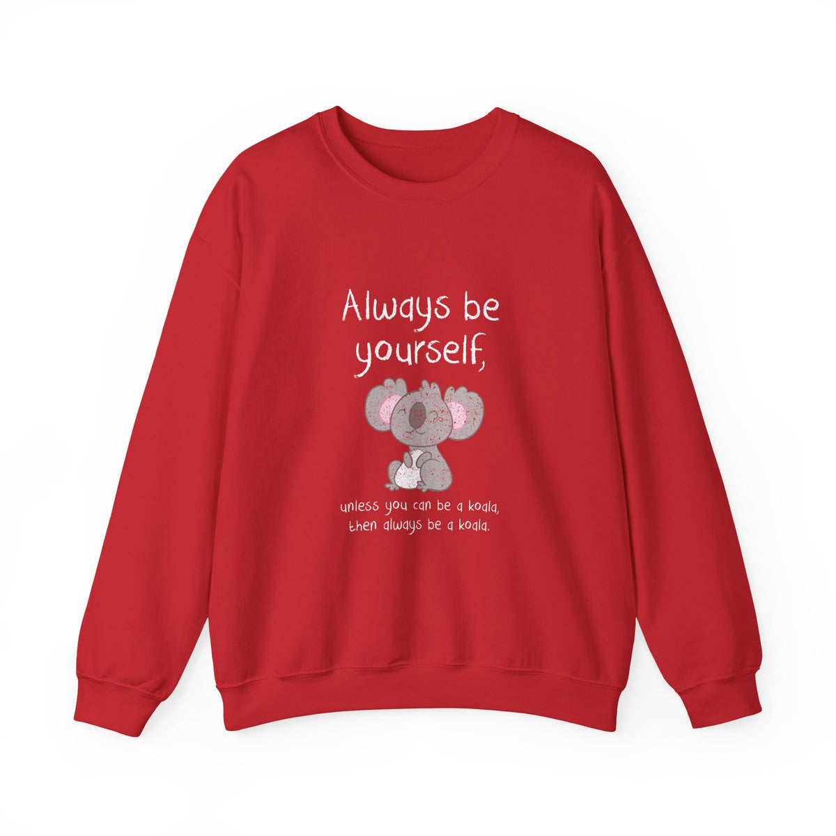 Always Be A Koala Sweatshirt