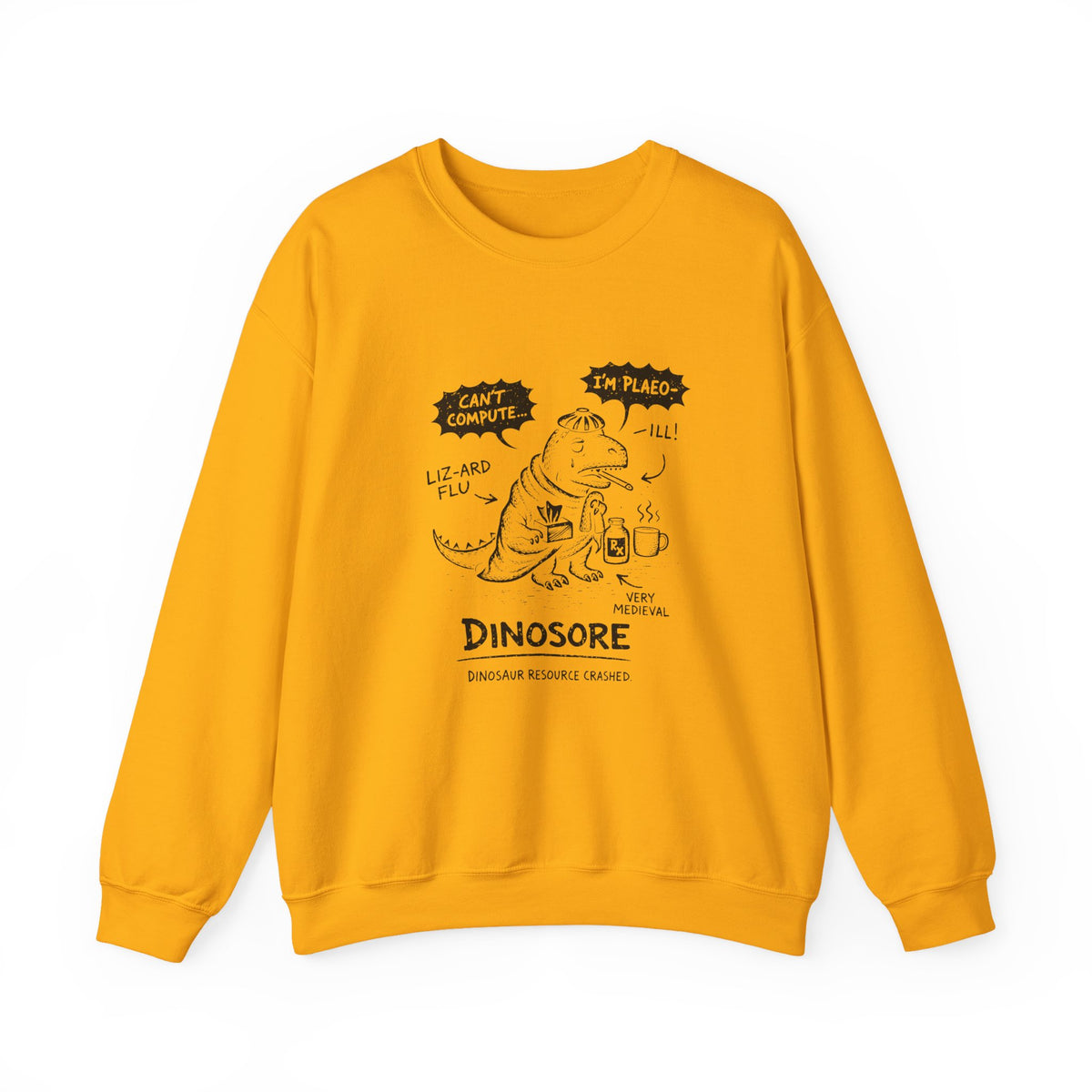 Dinosore Sweatshirt