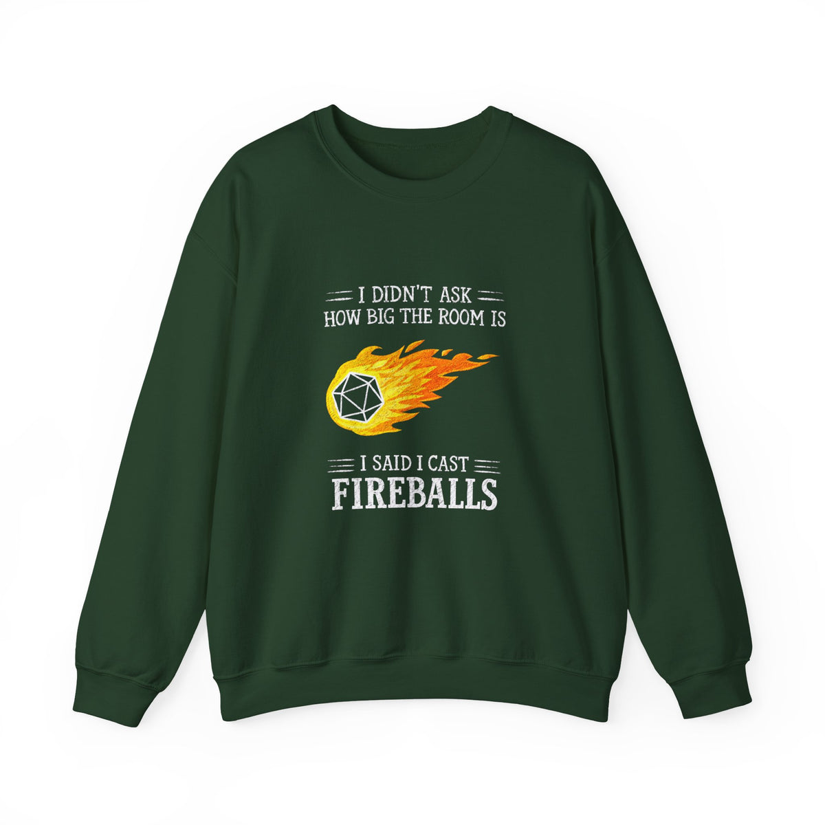 I Cast Fireballs Sweatshirt