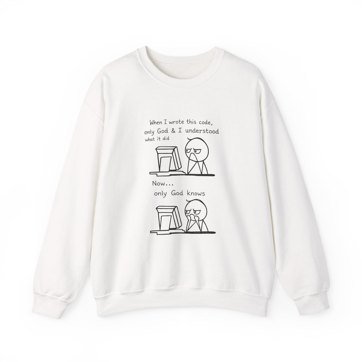 Only God Knows Sweatshirt