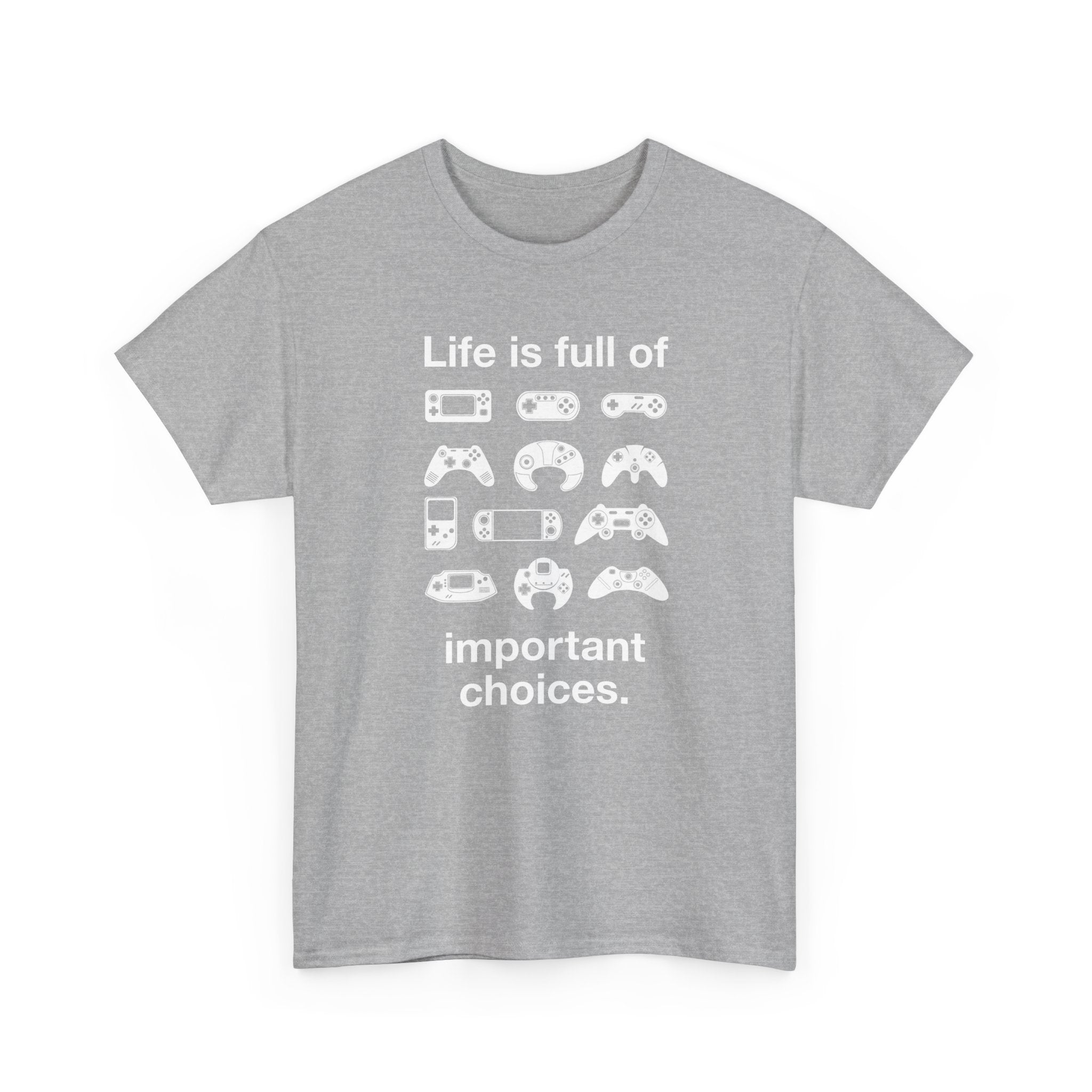 Life is Full of Important Choices - Geek Video Gamer - Regular Unisex Crewneck T-Shirt