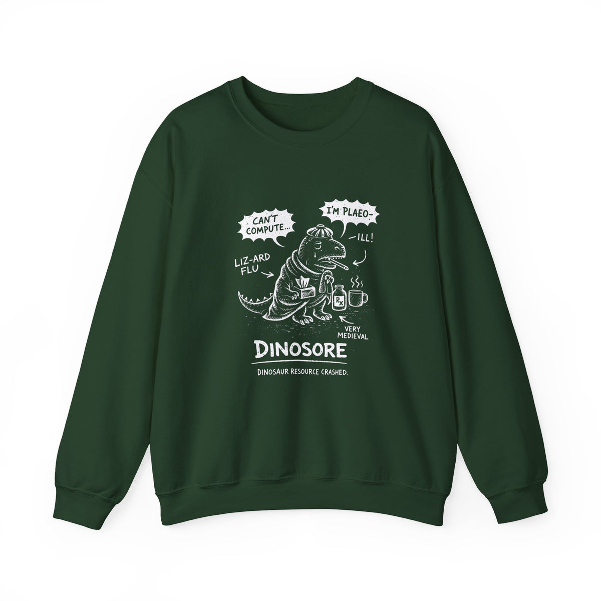 Dinosore Sweatshirt