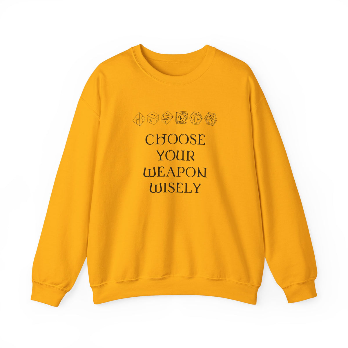 Choose Your Weapon Sweatshirt